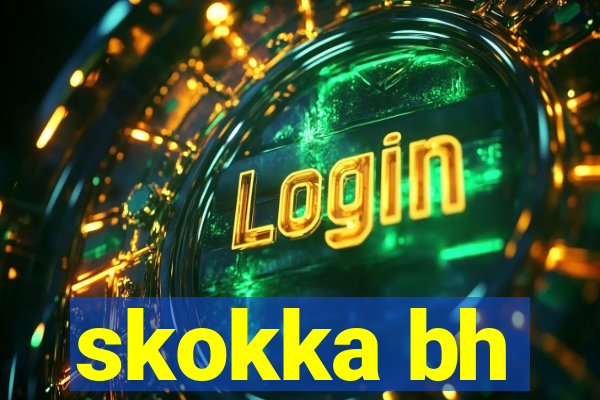 skokka bh